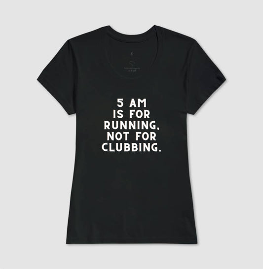 5 am is for running