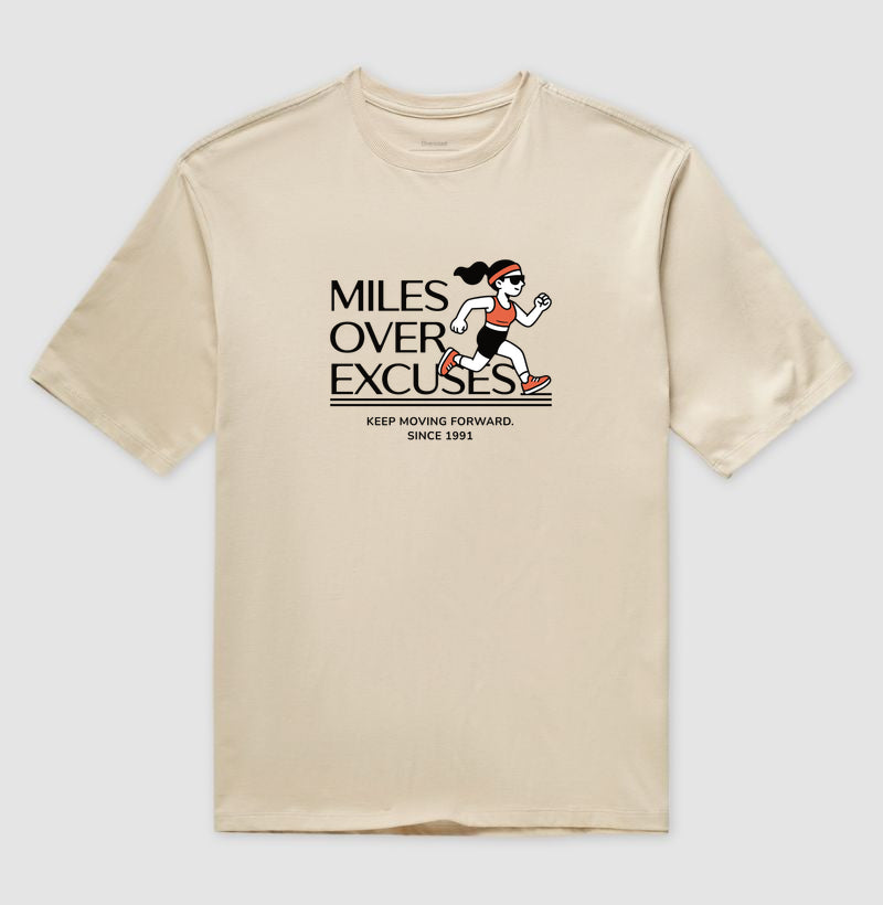 Miles over excuses