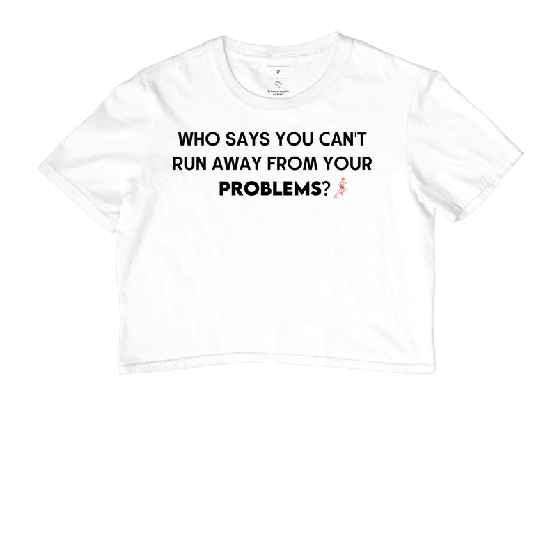Run Away From Problems
