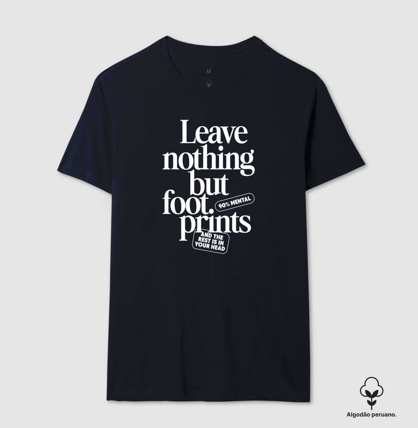 Leave nothing but foot prints