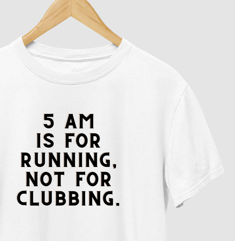 5 am is for running
