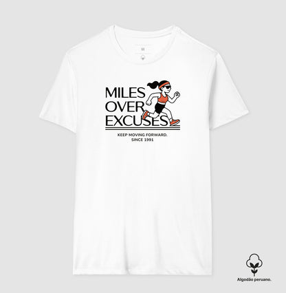 Miles over excuses