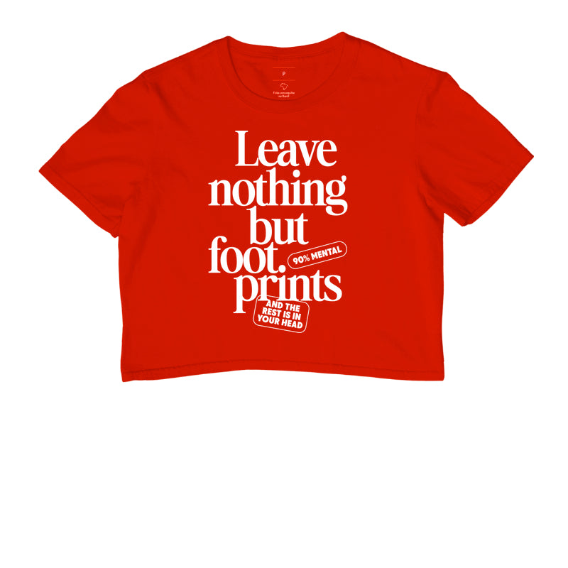 Leave nothing but foot prints