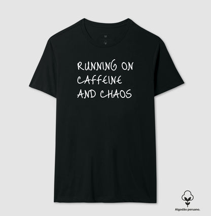 Running on caffeine and chaos