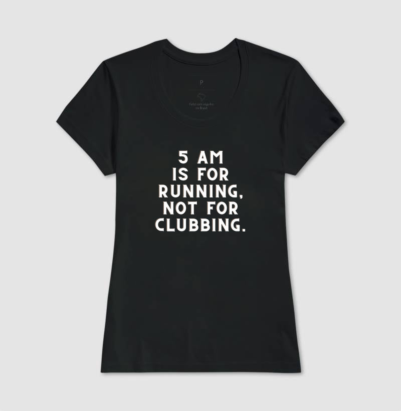 5 am is for running