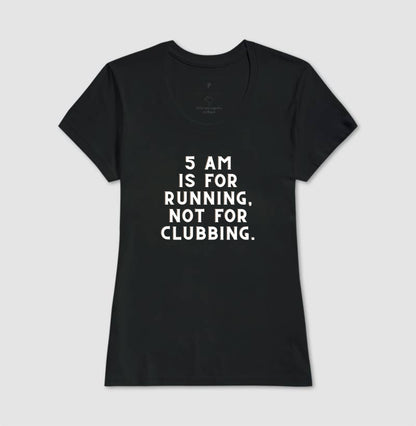 5 am is for running