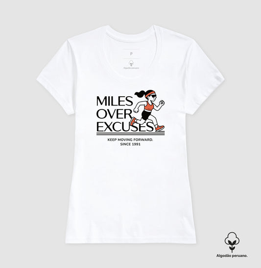 Miles over excuses