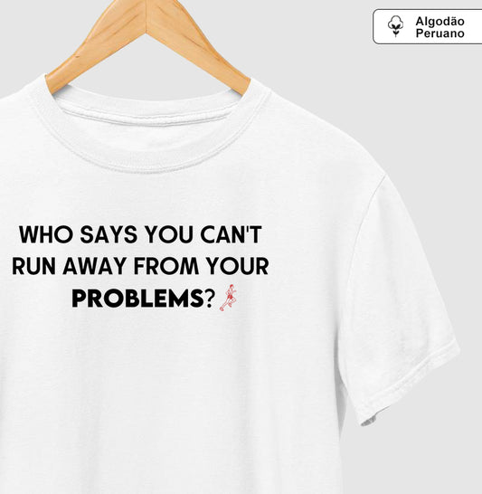 Run Away From Problems