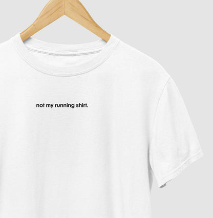 not my running shirt.