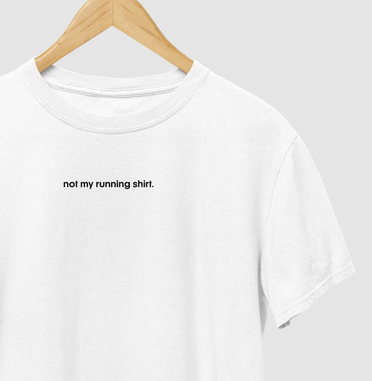 not my running shirt.