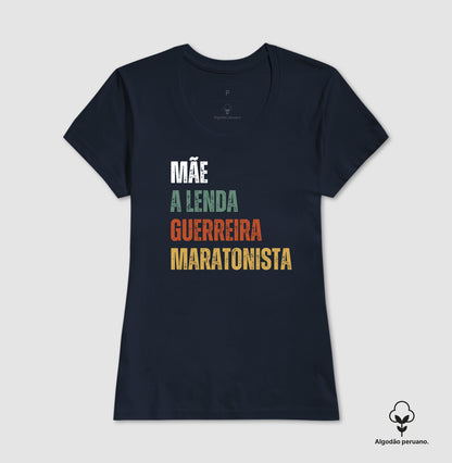 Mãe, Lenda, Guerreira, Maratonista