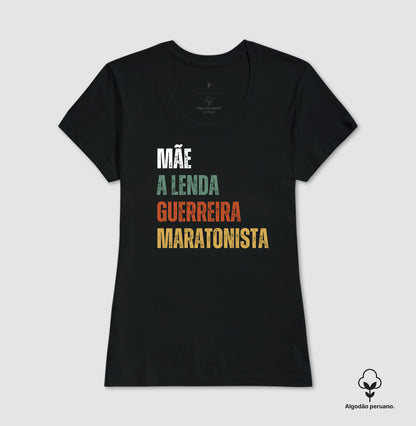 Mãe, Lenda, Guerreira, Maratonista