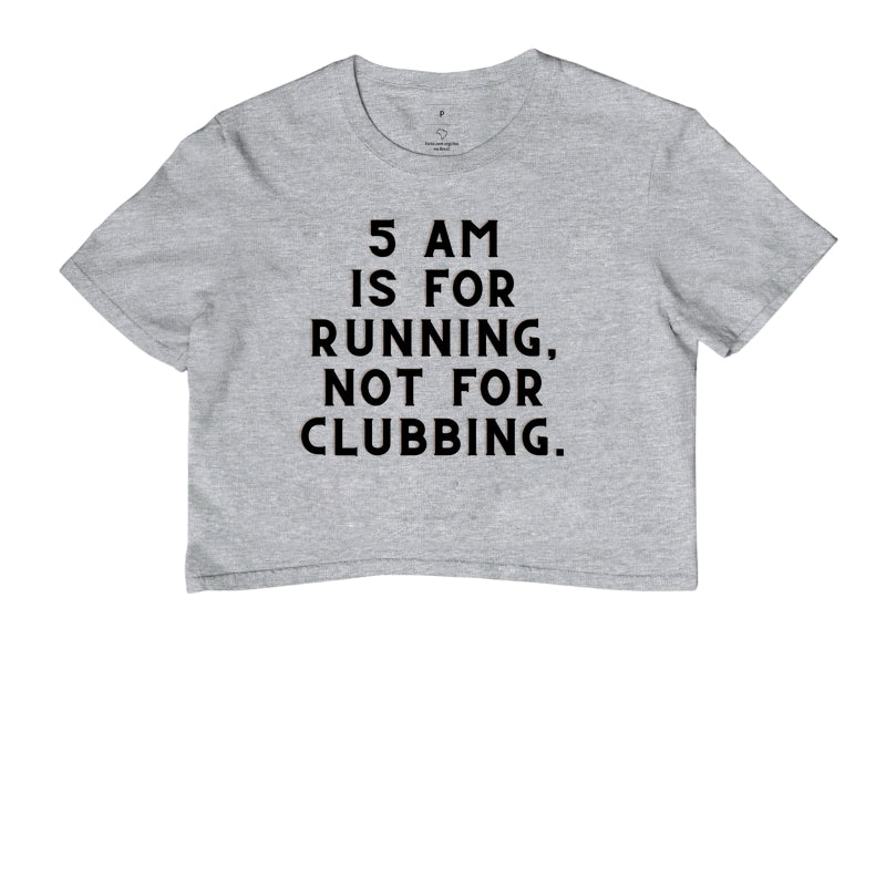 5 am is for running
