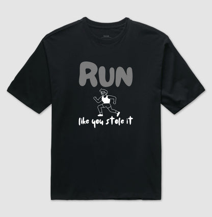 Run like u stole it