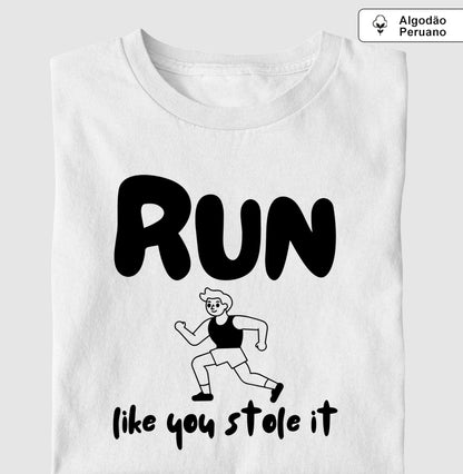 Run like u stole it