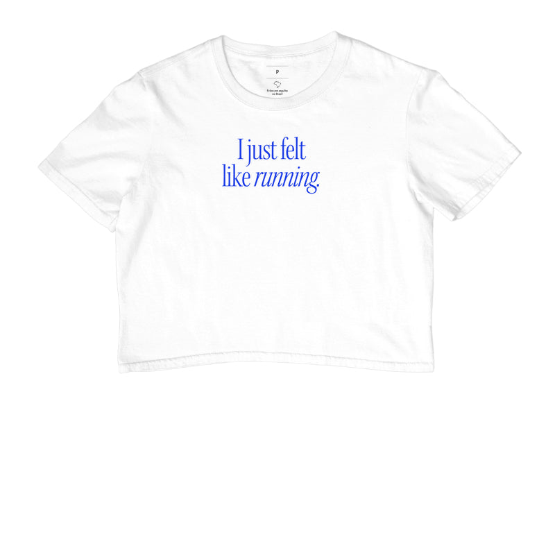 Just felt like running