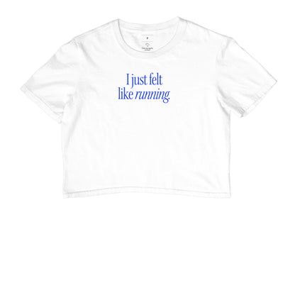 Just felt like running