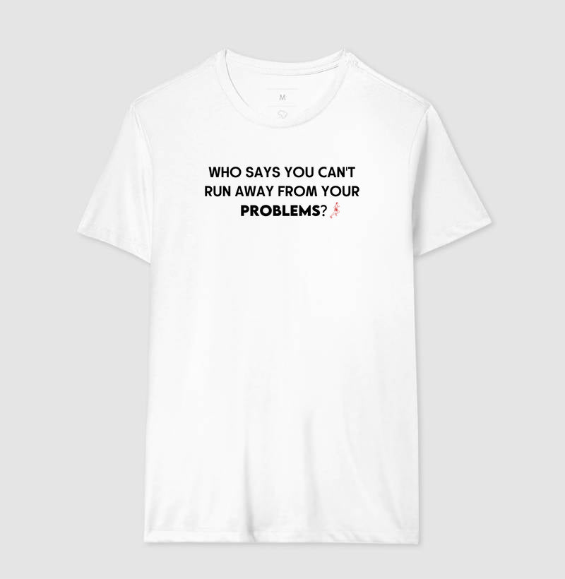 Run Away From Problems