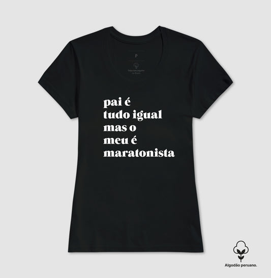 Pai é tudo igual - maratonista