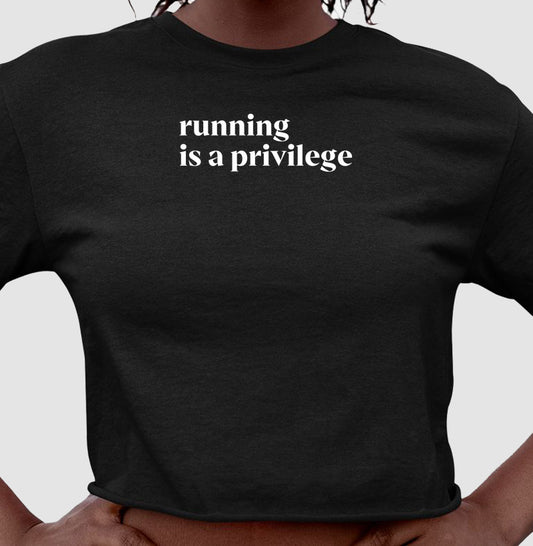 Running is a privilege