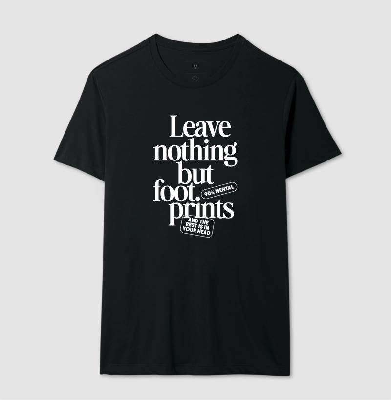 Leave nothing but foot prints
