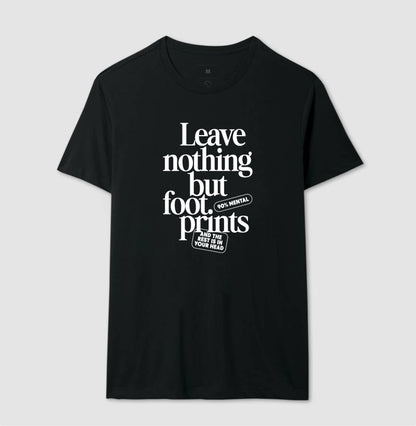 Leave nothing but foot prints