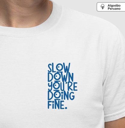 Slow down