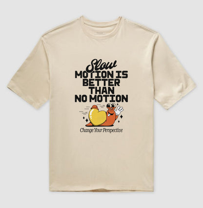Slow Motion is Better Than No Motion