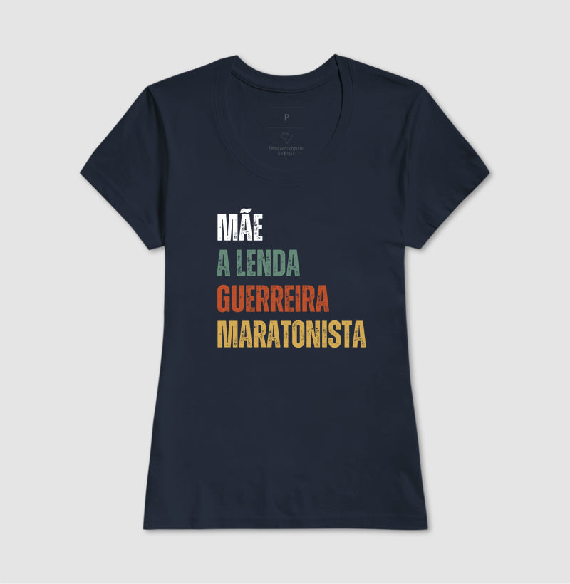 Mãe, Lenda, Guerreira, Maratonista