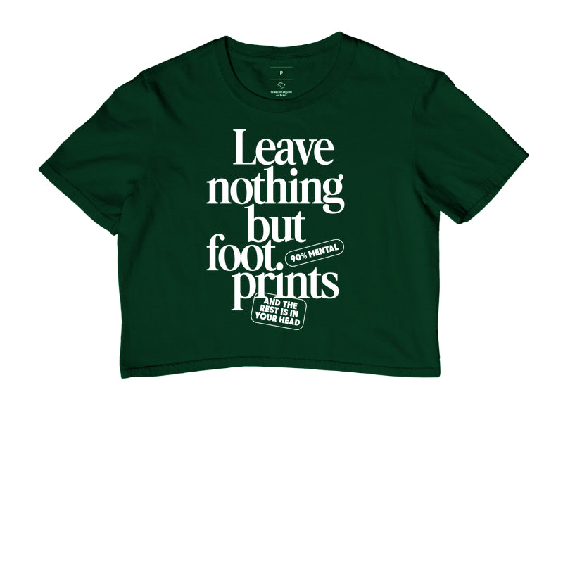 Leave nothing but foot prints
