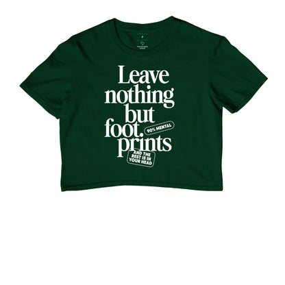 Leave nothing but foot prints