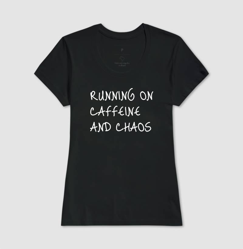 Running on caffeine and chaos
