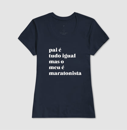 Pai é tudo igual - maratonista
