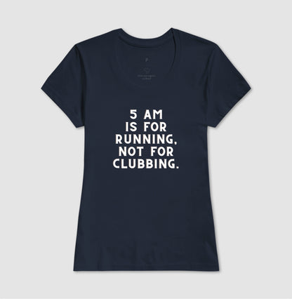 5 am is for running