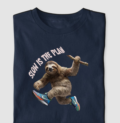 Slow Is The Plan
