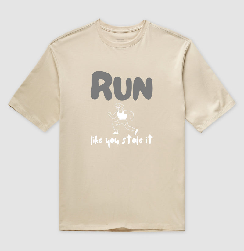 Run like u stole it