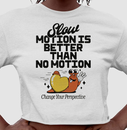 Slow Motion is Better Than No Motion
