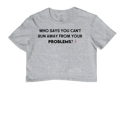 Run Away From Problems