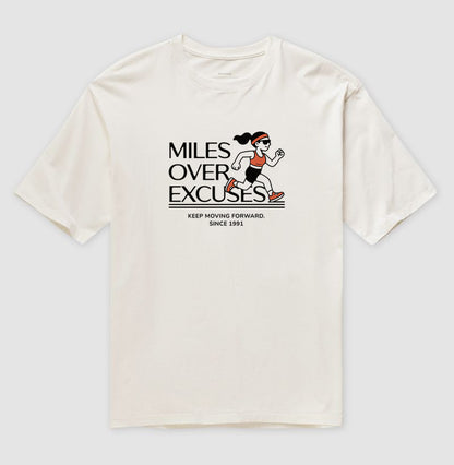 Miles over excuses