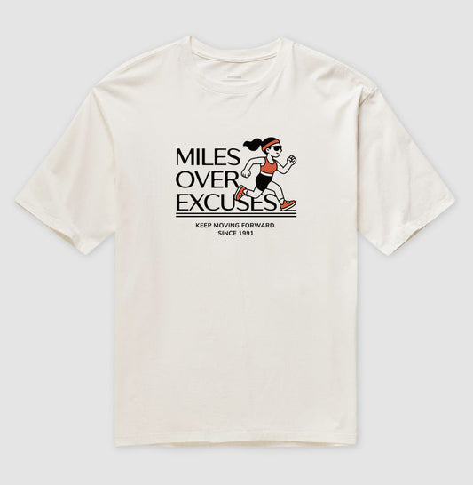 Miles over excuses