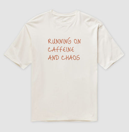 Running on caffeine and chaos