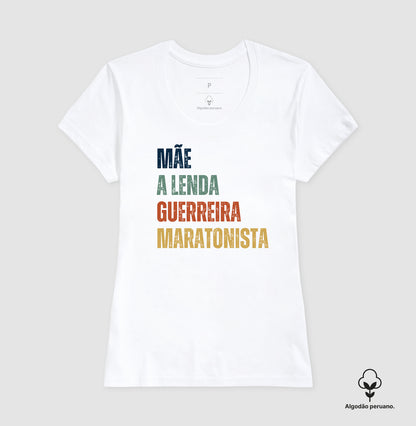 Mãe, Lenda, Guerreira, Maratonista