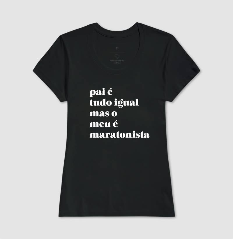 Pai é tudo igual - maratonista