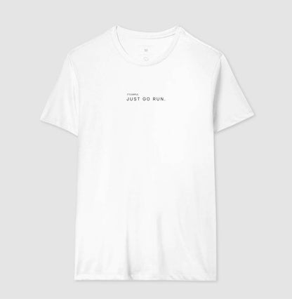 It´s simple, JUST GO RUN