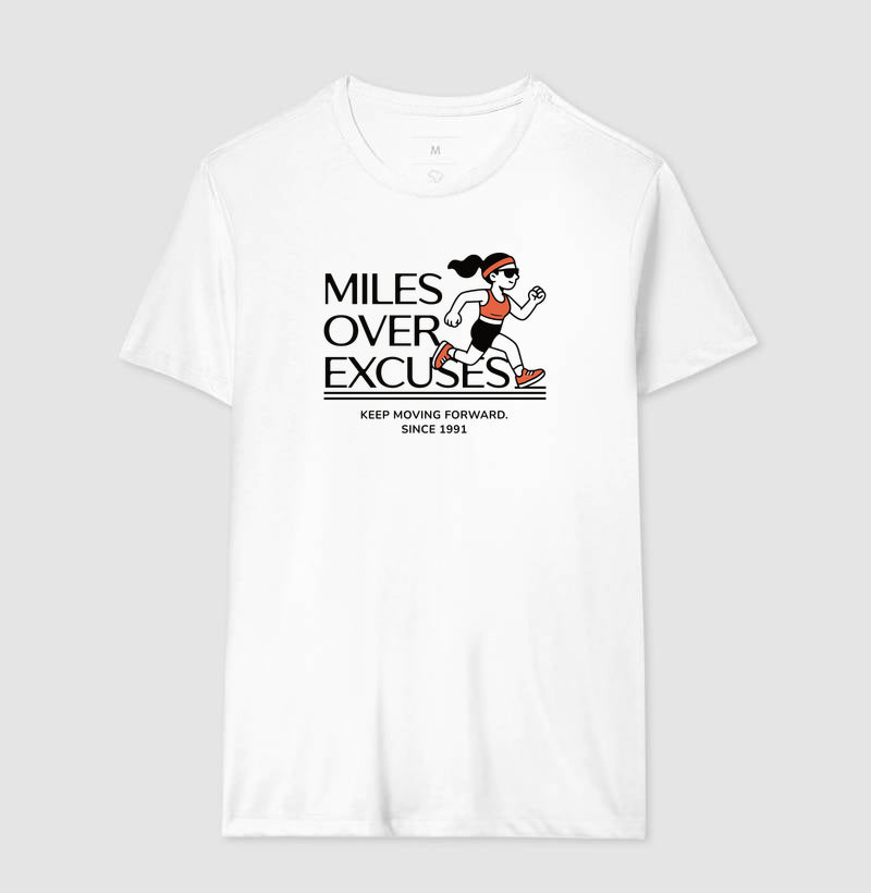 Miles over excuses