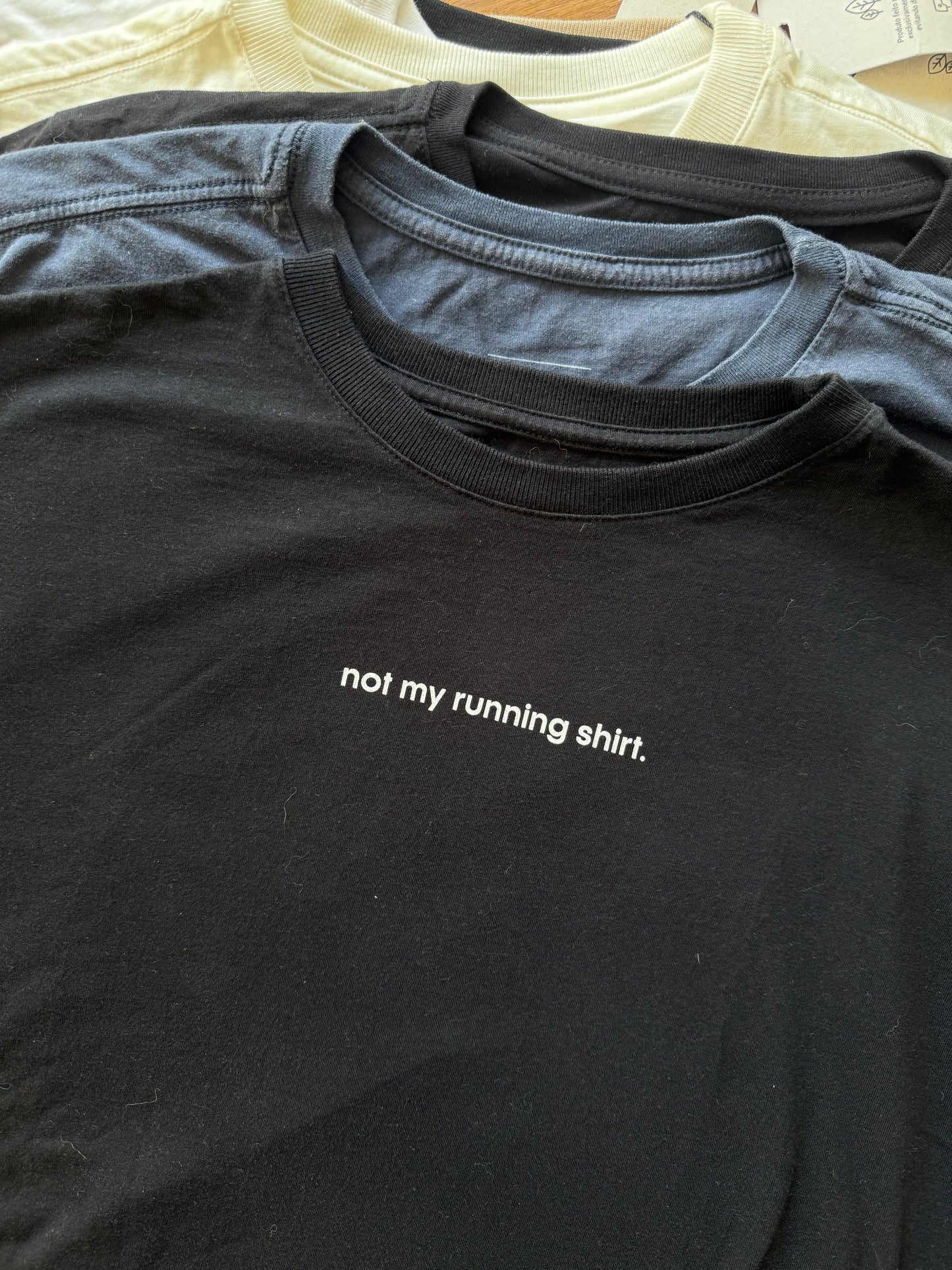 not my running shirt.