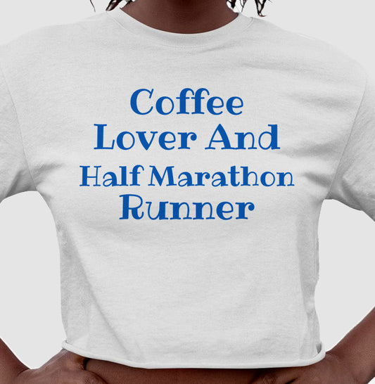 Coffee Lover & Half Marathon Runner