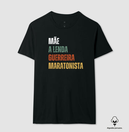 Mãe, Lenda, Guerreira, Maratonista