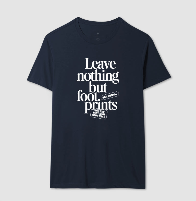 Leave nothing but foot prints