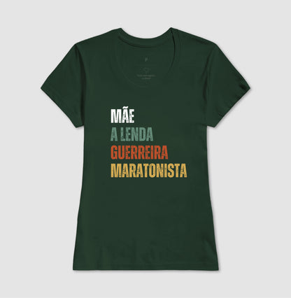 Mãe, Lenda, Guerreira, Maratonista